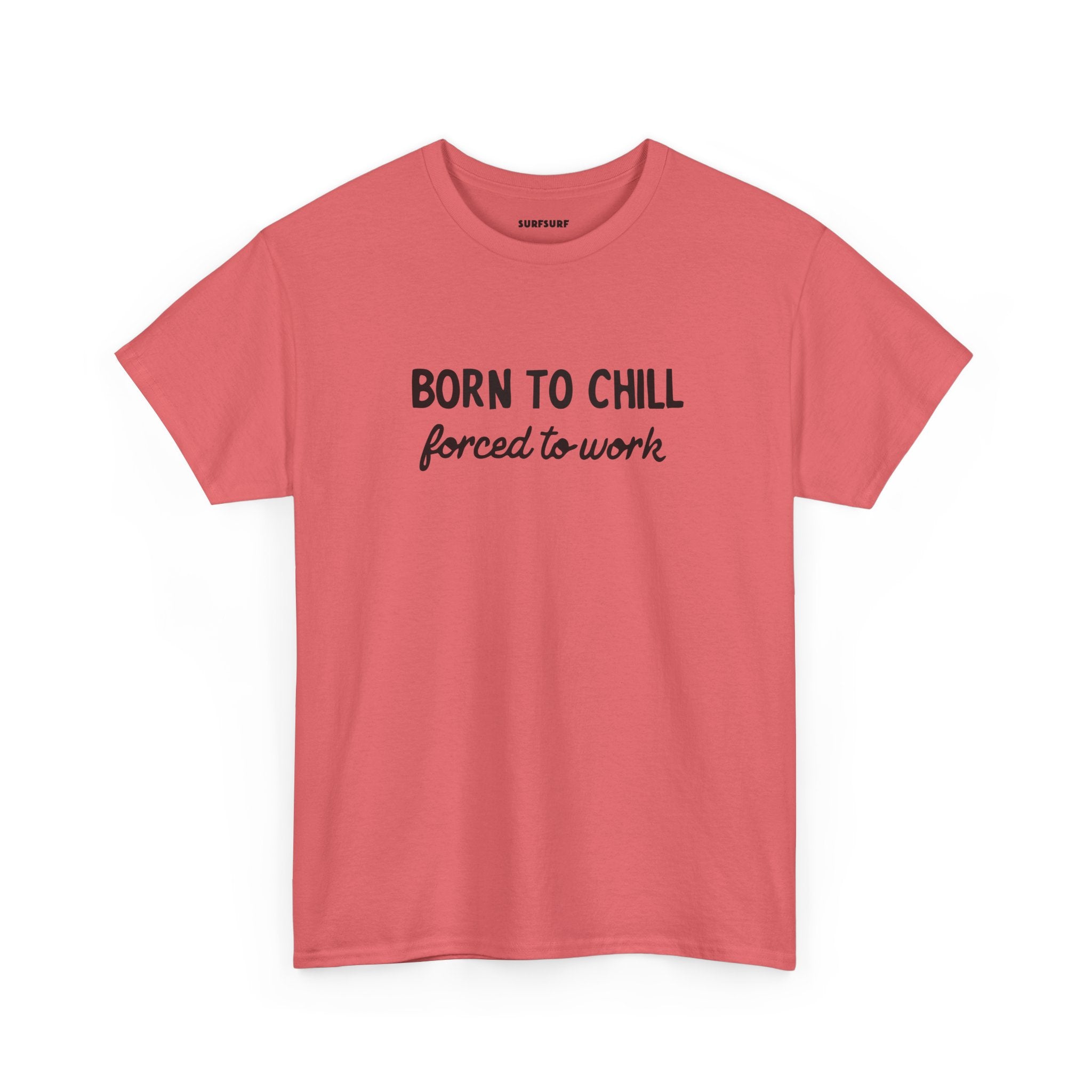 Born to Chill T-Shirt