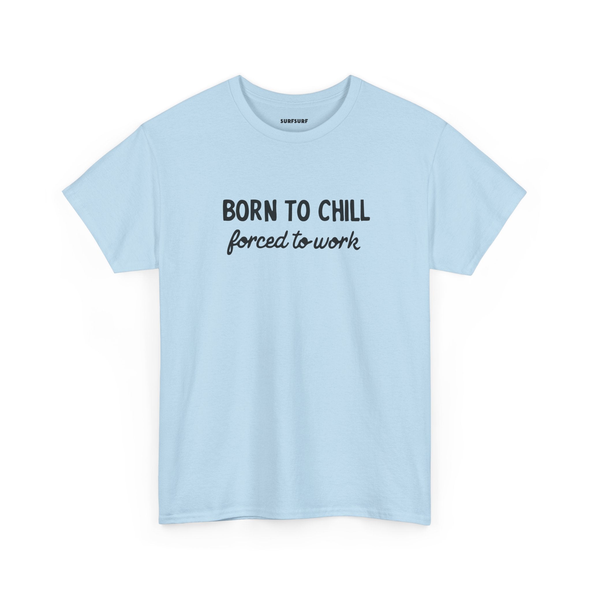 Born to Chill T-Shirt